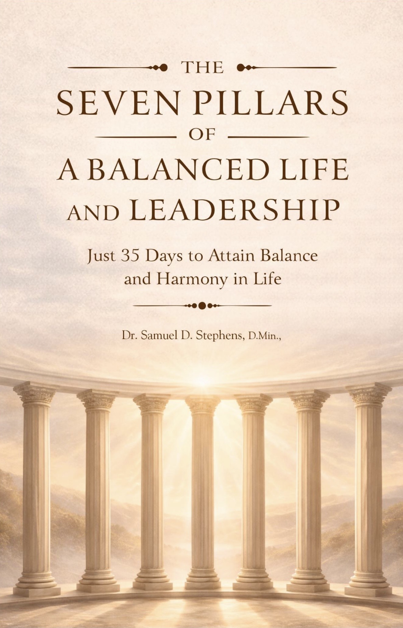 7 Pillars of Leadership" by Dr. Samuel D. Stephens book cover