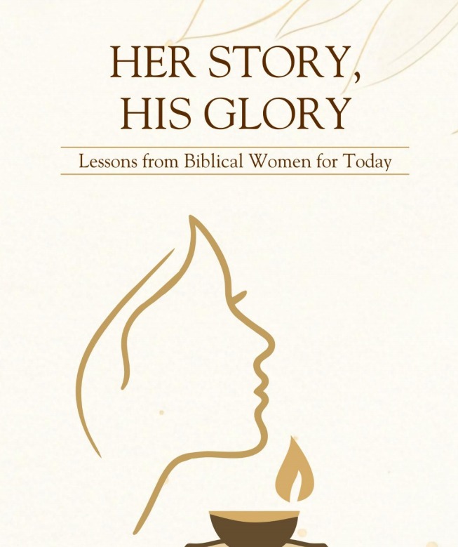 Her Story, His Glory: Lessons from Biblical Women for Today" by Dr. Samuel D. Stephens,
